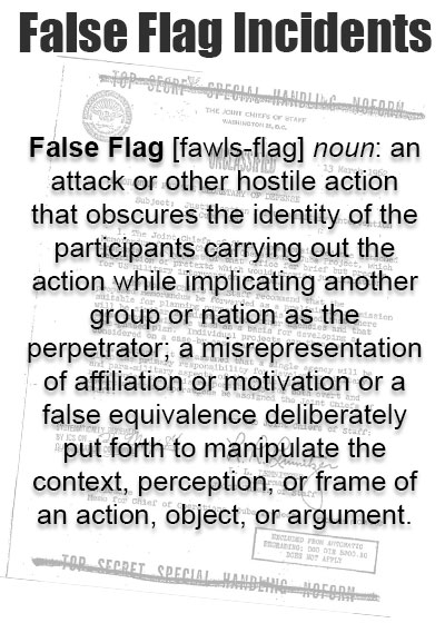 FALSE FLAG INCIDENTS