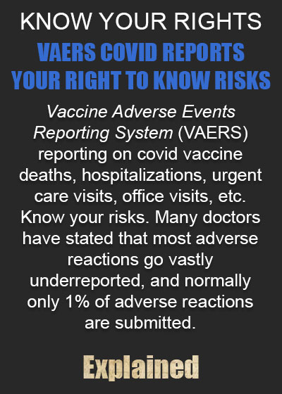 VAERS COVID REPORTS YOUR RIGHT TO KNOW RISKS